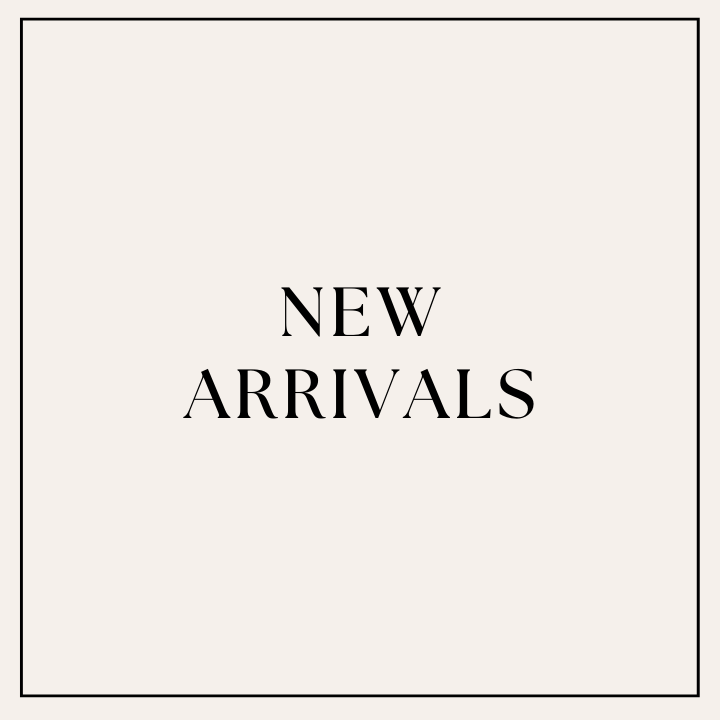 NEW ARRIVALS